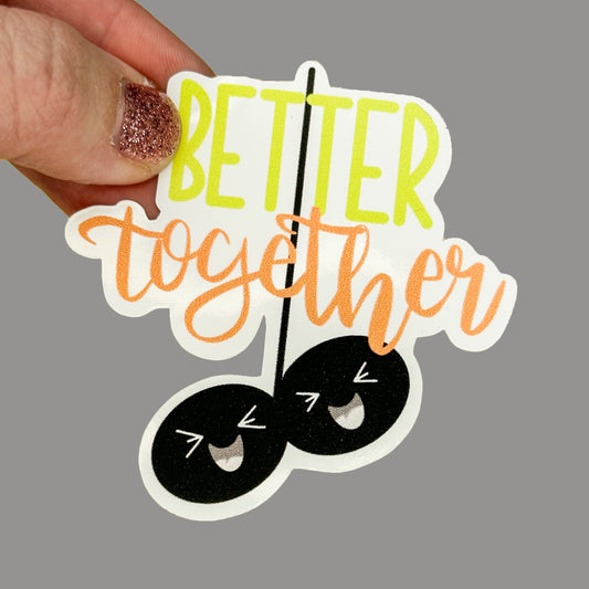 Hales Yeah Design Better Together Sticker ~3" at Longest Edge