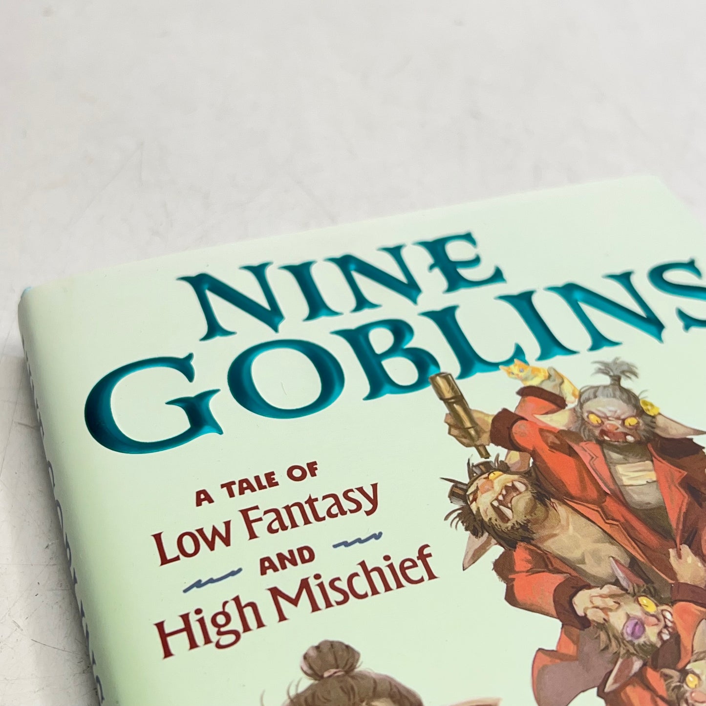 NINE GOBLINS  By T. Kingfisher Hardback Book a Low Fantasy & High Mischief Tale