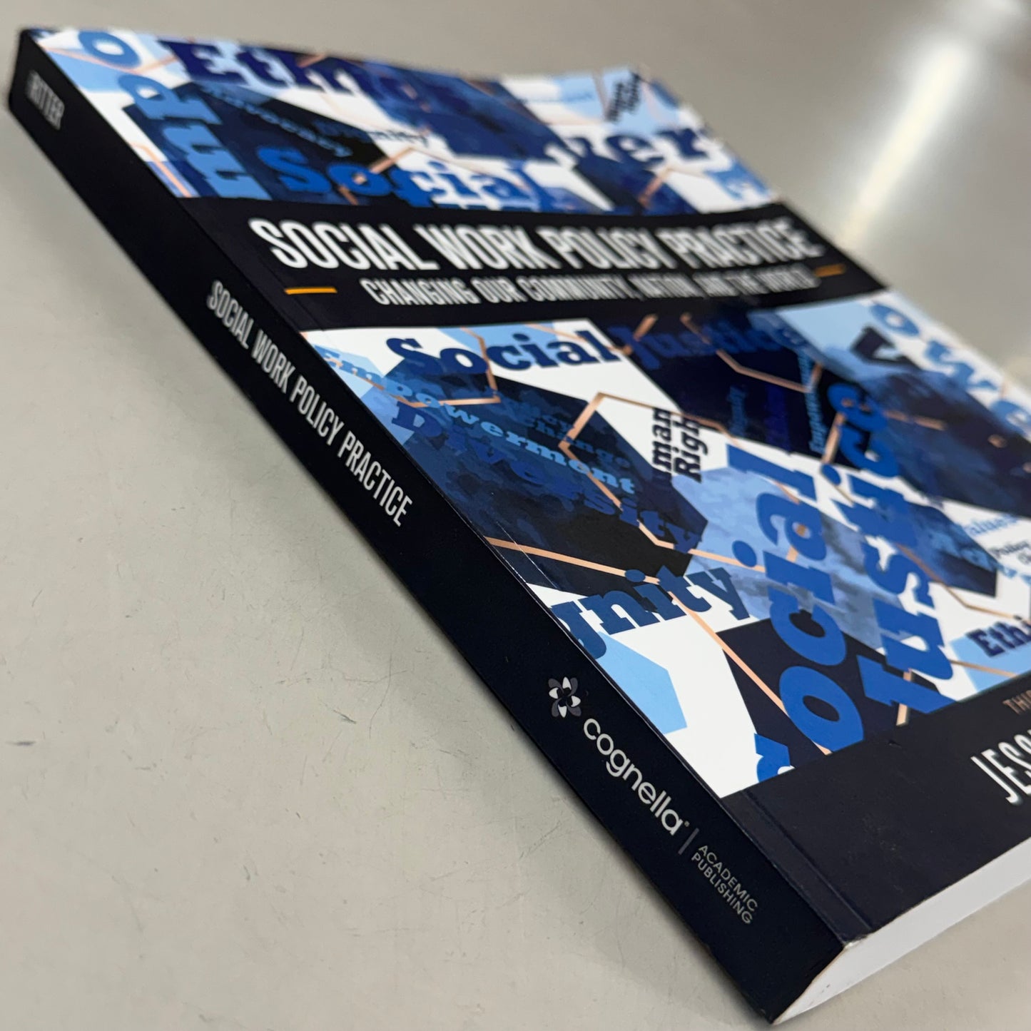 COGNELLA Social Work Policy Practice: Changing Our Community, Nation, and the World Paperback Jessica A. Ritter Third Edition