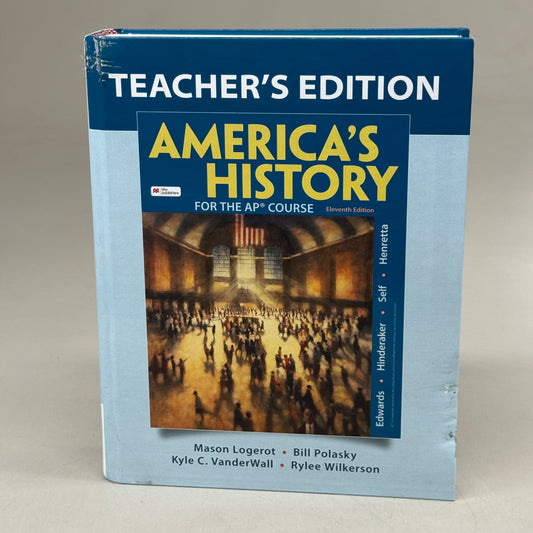 BEDFORD/ST. MARTIN'S Americas History for the Ap Course Teachers Edition Eric Hinderaker, Rebecca Edwards, James Henretta, Robert Self 11th Edition