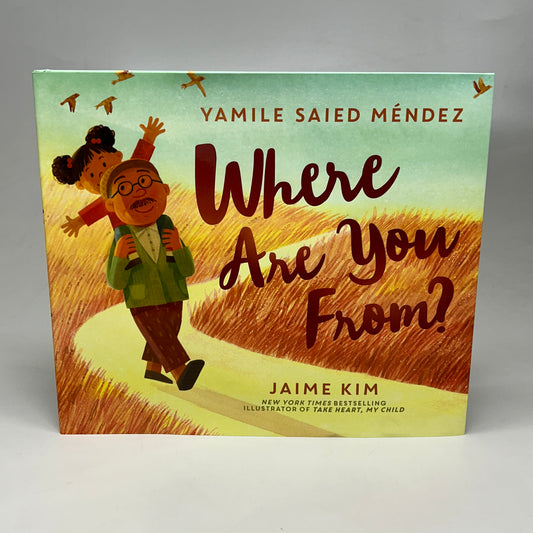 WHERE ARE YOU FROM? By Jaim Kim and Yamile Saied Méndez Hardcover (New)