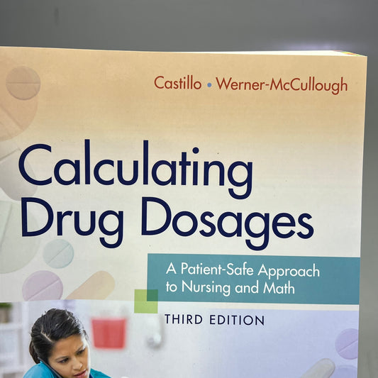 CALCULATING DRUG DOSAGES A Patient-Safe Approach To Nursing & Math 3rd Edition