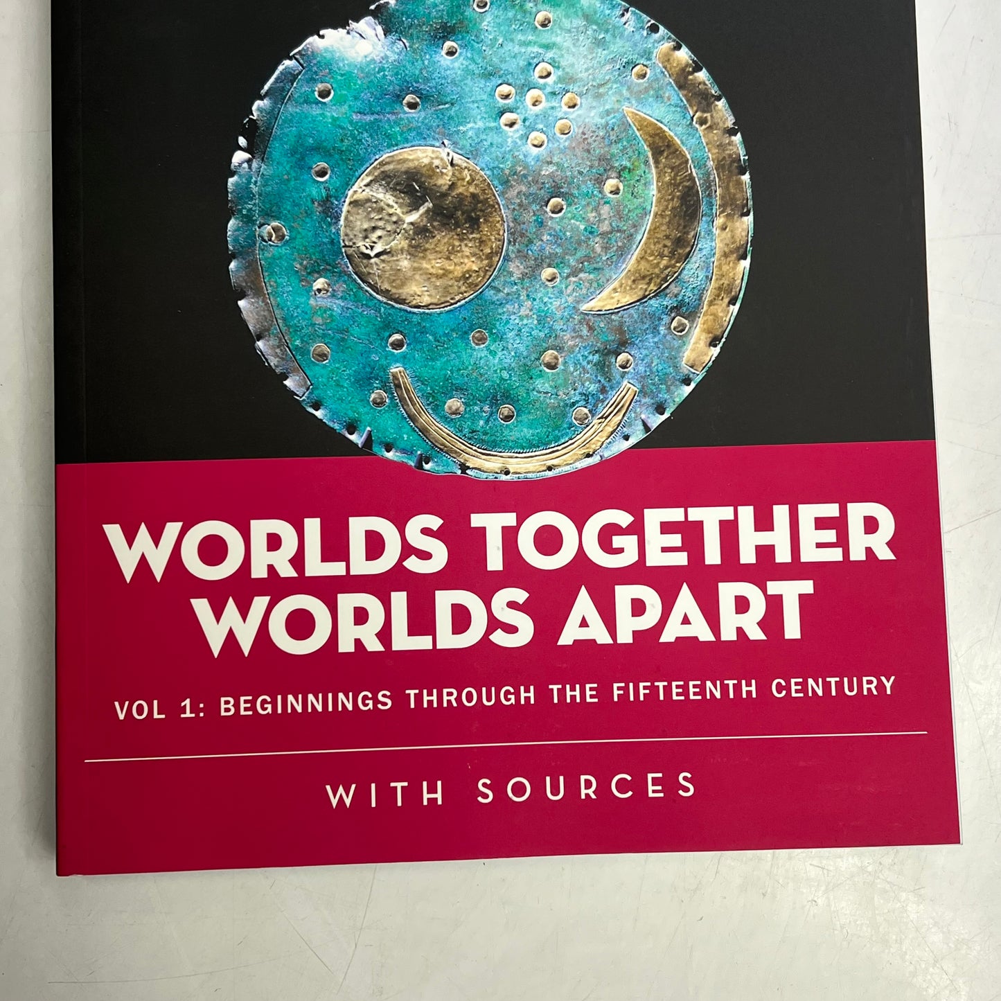 WORLDS TOGETHER WORLDS APART Vol 1 Beginnings Through the 15th Century Paperback