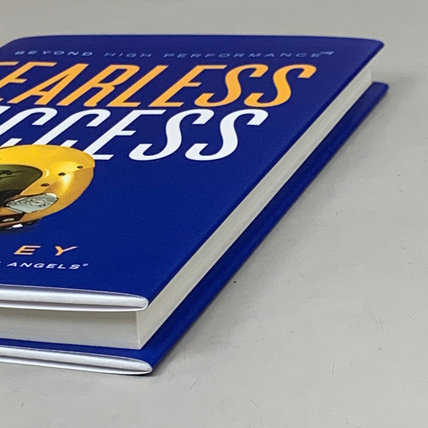 FEARLESS SUCCESS Beyond High Performance Hardback Book By John Foley