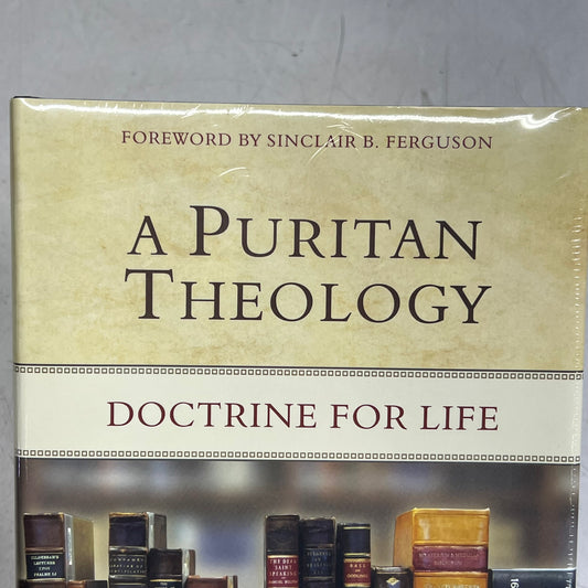 A PURITAN THEOLOGY Doctrine for Life by Joel R. Beeke & Mark Jones Hardback Book