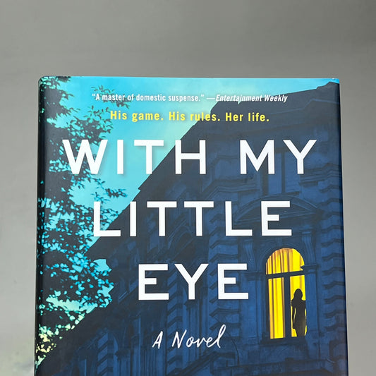 WITH MY LITTLE EYE A Suspense Thriller Novel By Joshilyn Jackson Hardback Book