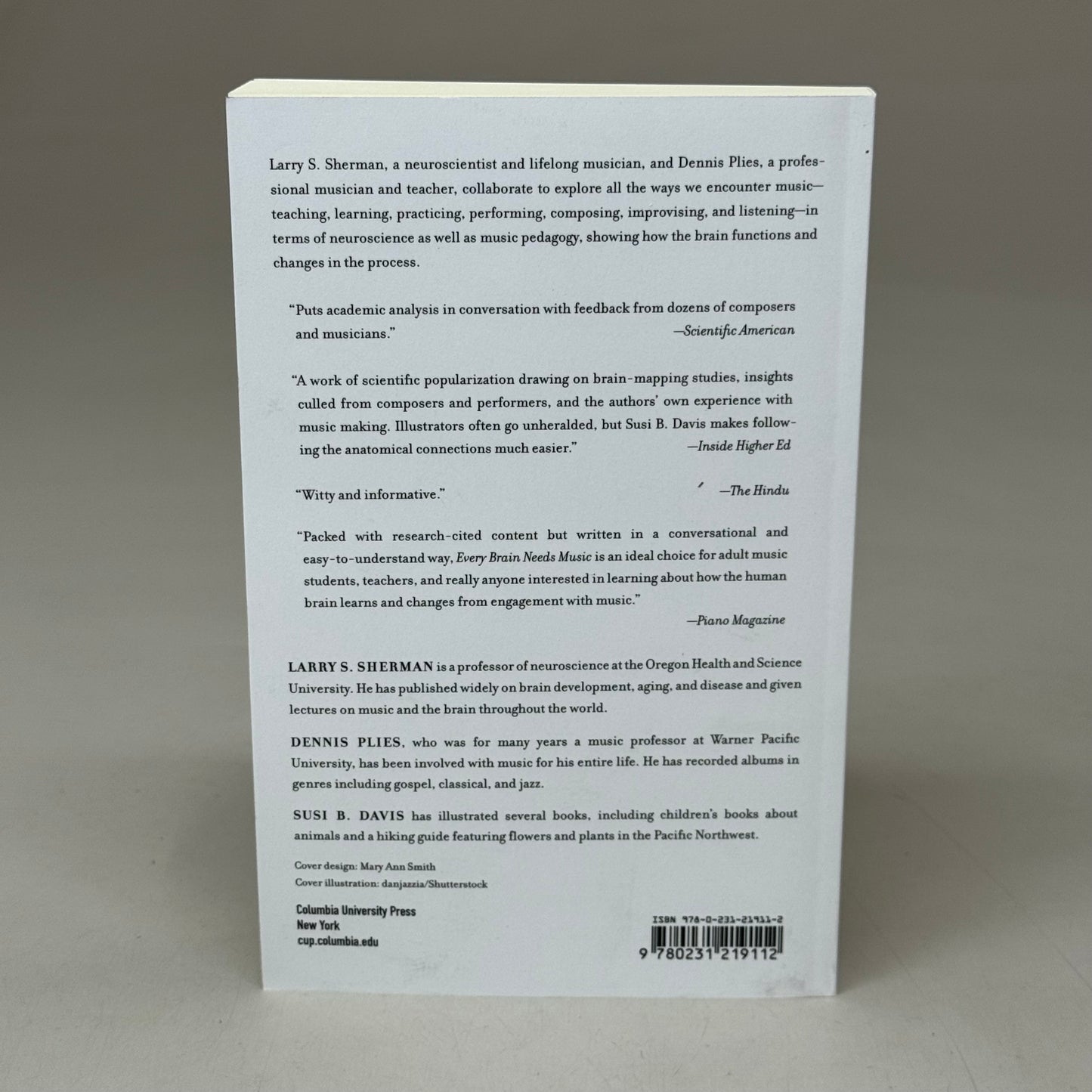 COLUMBIA UNIV. PRESS EVERY BRAIN NEEDS MUSIC Larry S. Sherman /Dennis Plies Every
