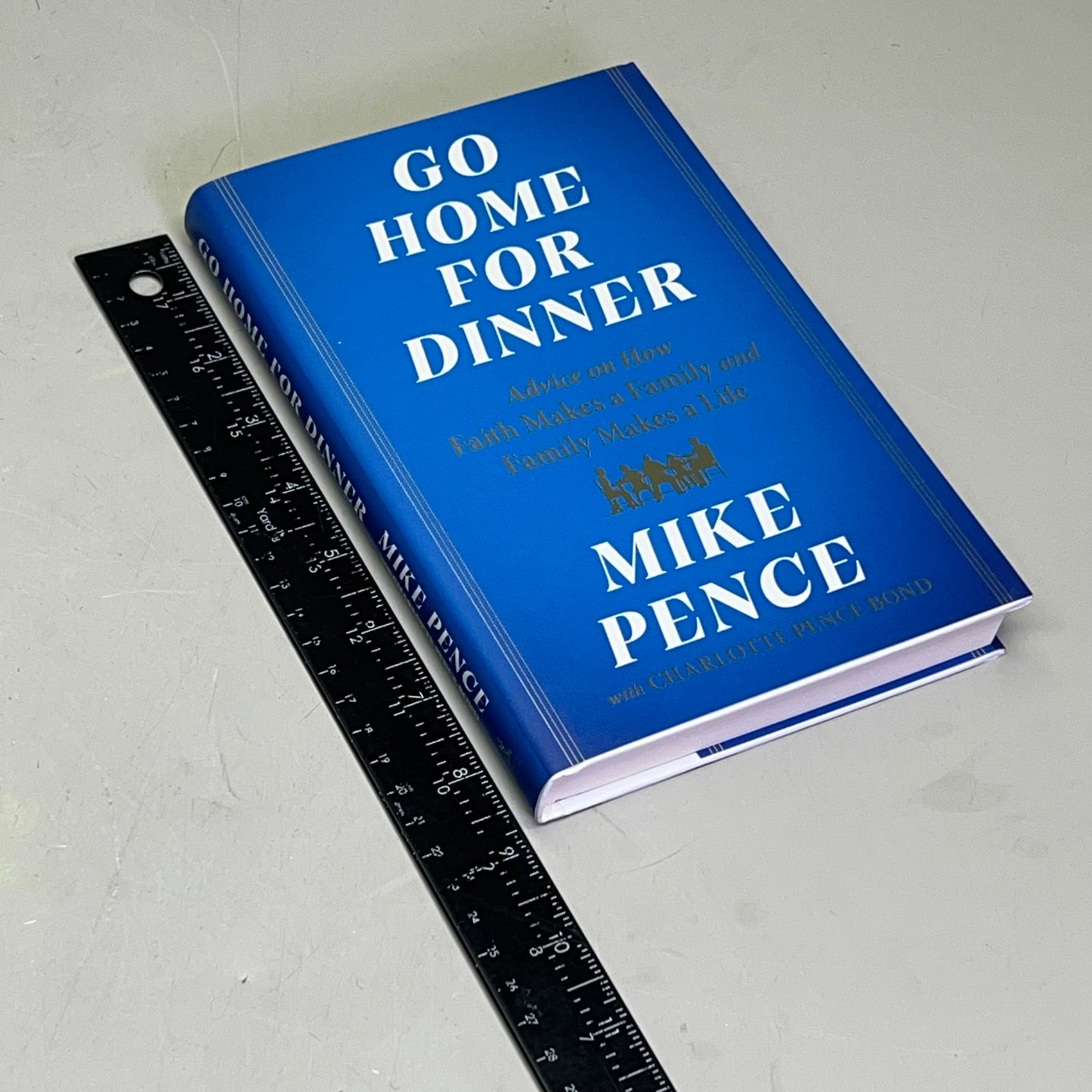 GO HOME FOR DINNER Advice On How Faith Makes A Family & Family Makes A Life Book