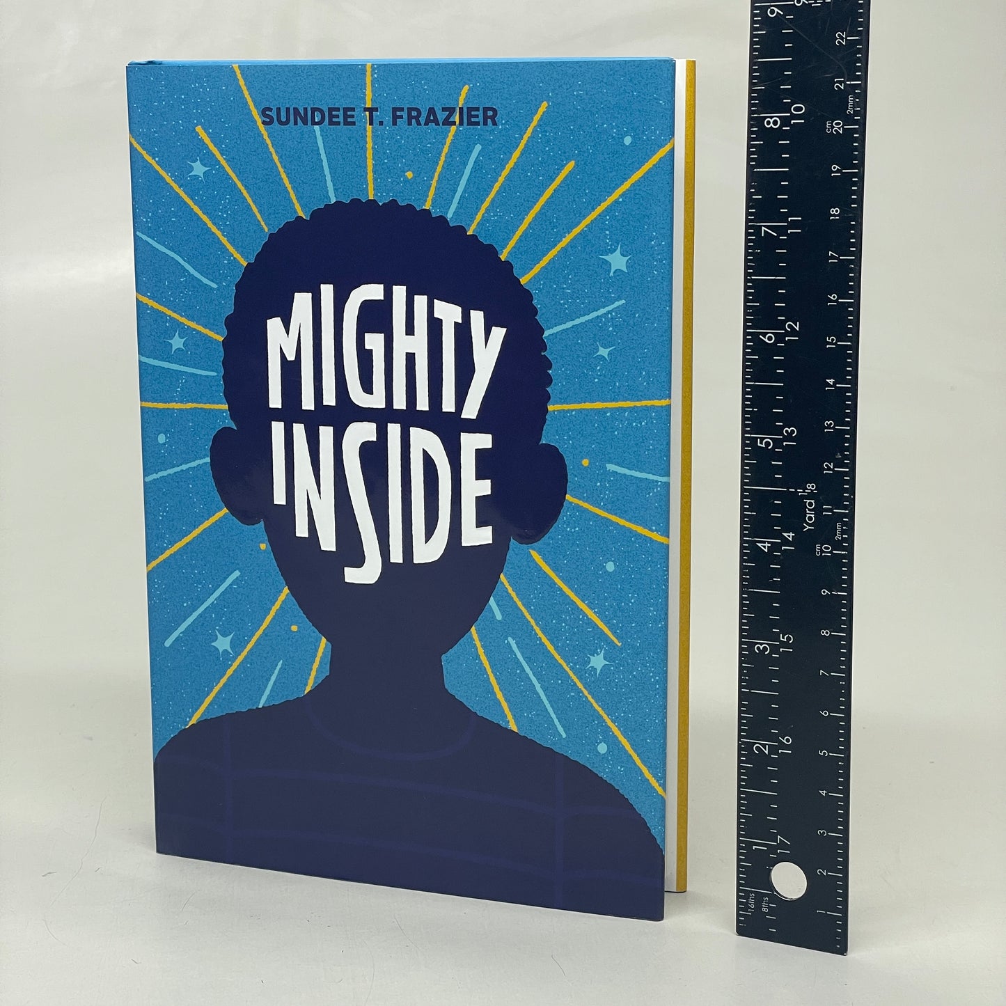MIGHTY INSIDE Hardcover Book By Sundee T. Frazier