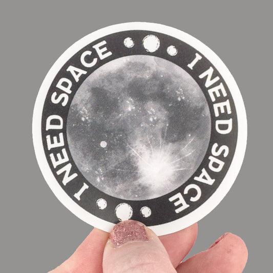 Hales Yeah Design I Need Space Sticker ~3" at Longest Edge