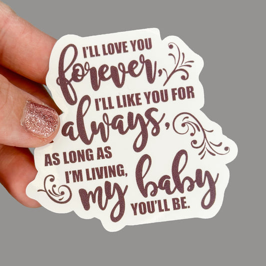 Hales Yeah Design Love Your Forever  Sticker ~3" at Longest Edge
