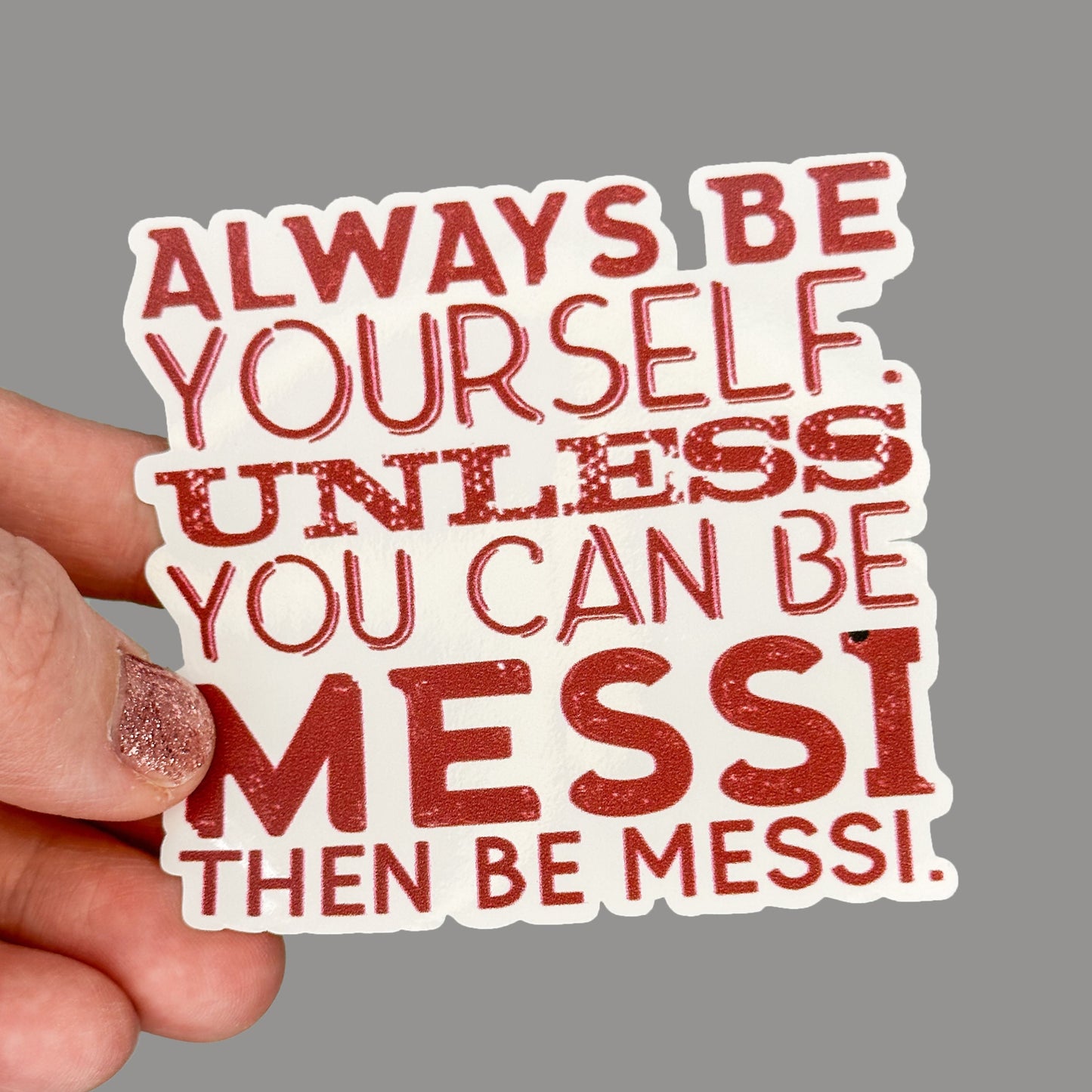 Hales Yeah Design Messi Sticker ~3" at Longest Edge