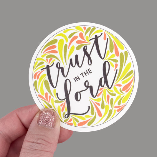 Hales Yeah Design Trust in the Lord Sticker ~3" at Longest Edge
