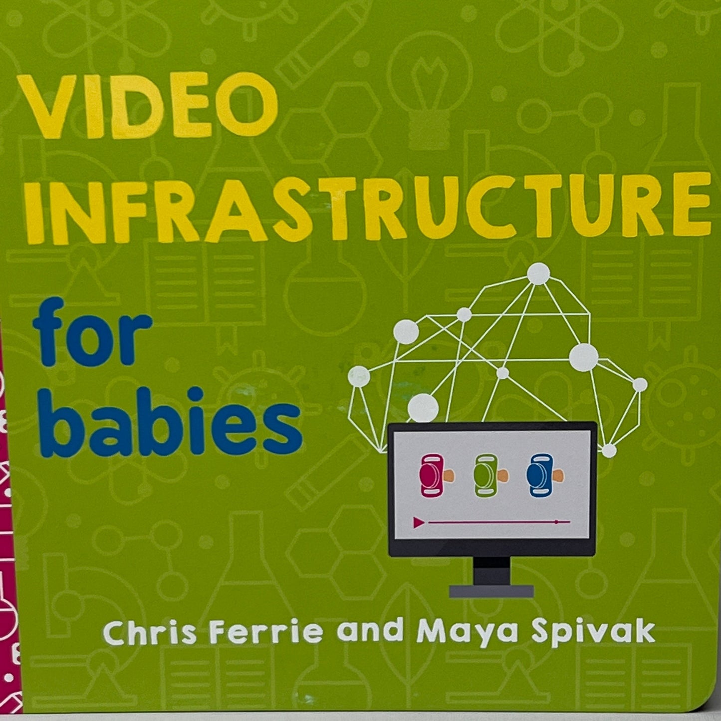 ZA@ VIDEO INFRASTRUCTURE FOR BABIES Book (Case of 32) Chris Ferrie & Maya Spivak (New) B