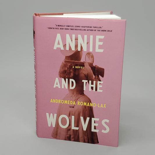 ANNIE AND THE WOLVES by Andromeda Romano-Lax Book Hardback (New)