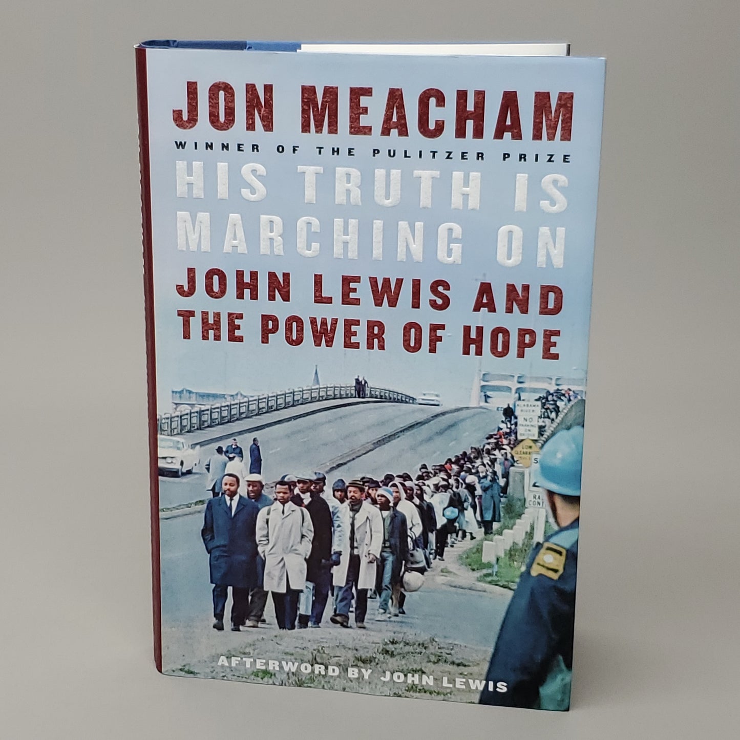 HIS TRUTH IS MARCHING ON John Lewis & The Power of Hope by John Meacham Book Hardback (New)