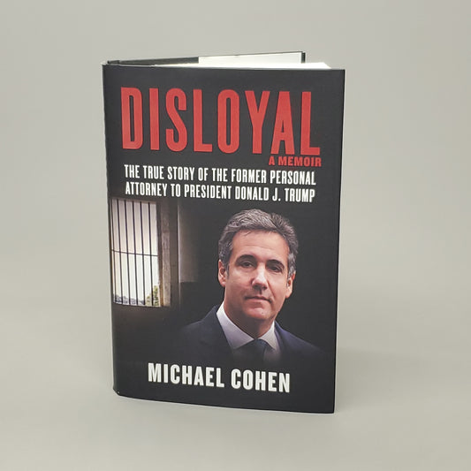 DISLOYAL The True Story of the Former Personal Attorney to President Donald J. Trump by Michael Cohen Book Hardback (New)