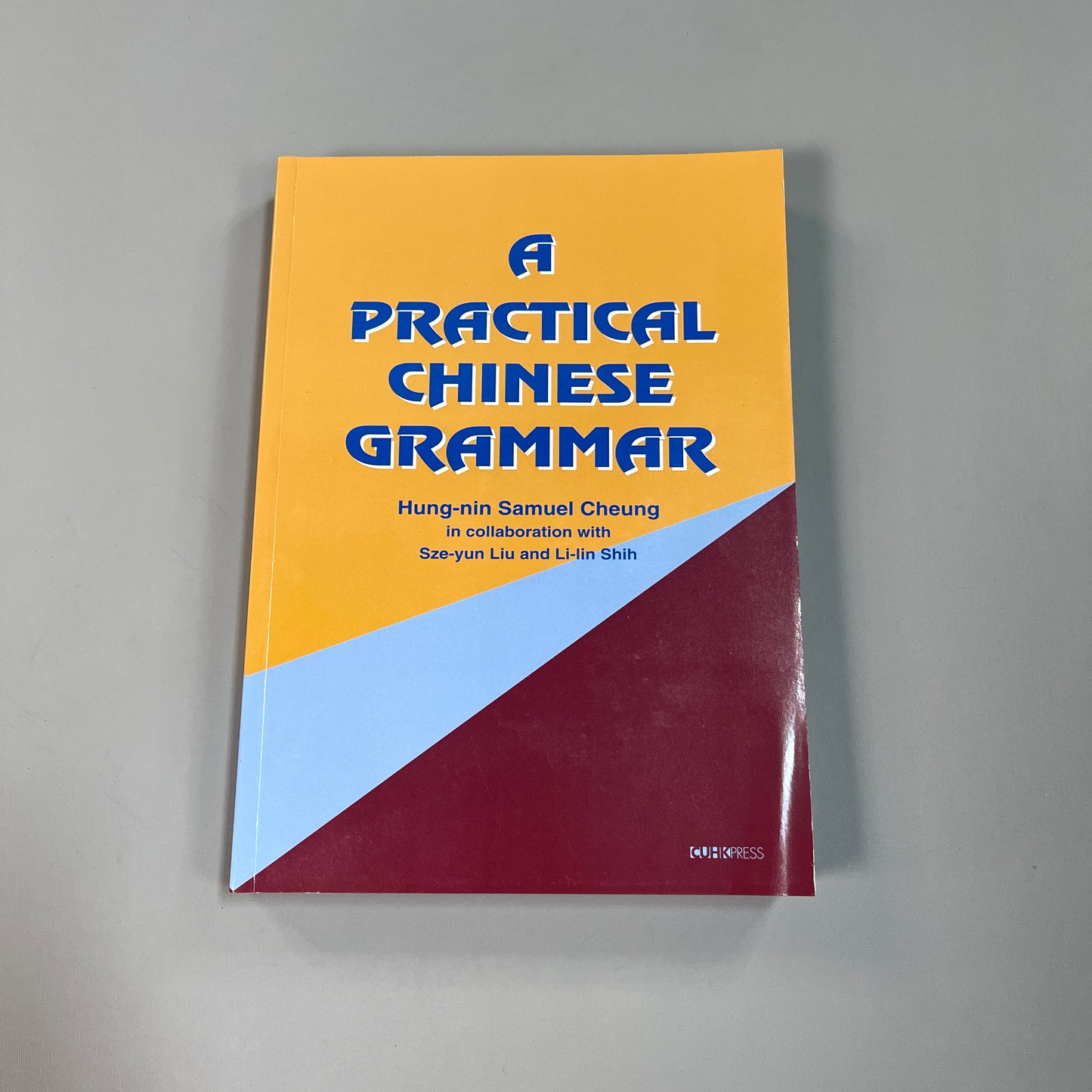 A PRACTICAL CHINESE GRAMMAR: Mandarin Edition 1 Paperback CHUK Press 2020 (New)