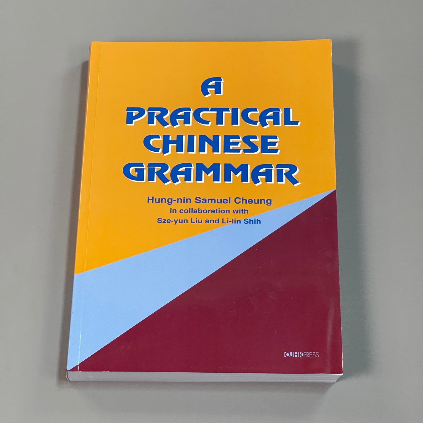 A PRACTICAL CHINESE GRAMMAR: Mandarin Edition 1 Paperback CHUK Press 2020 (New)