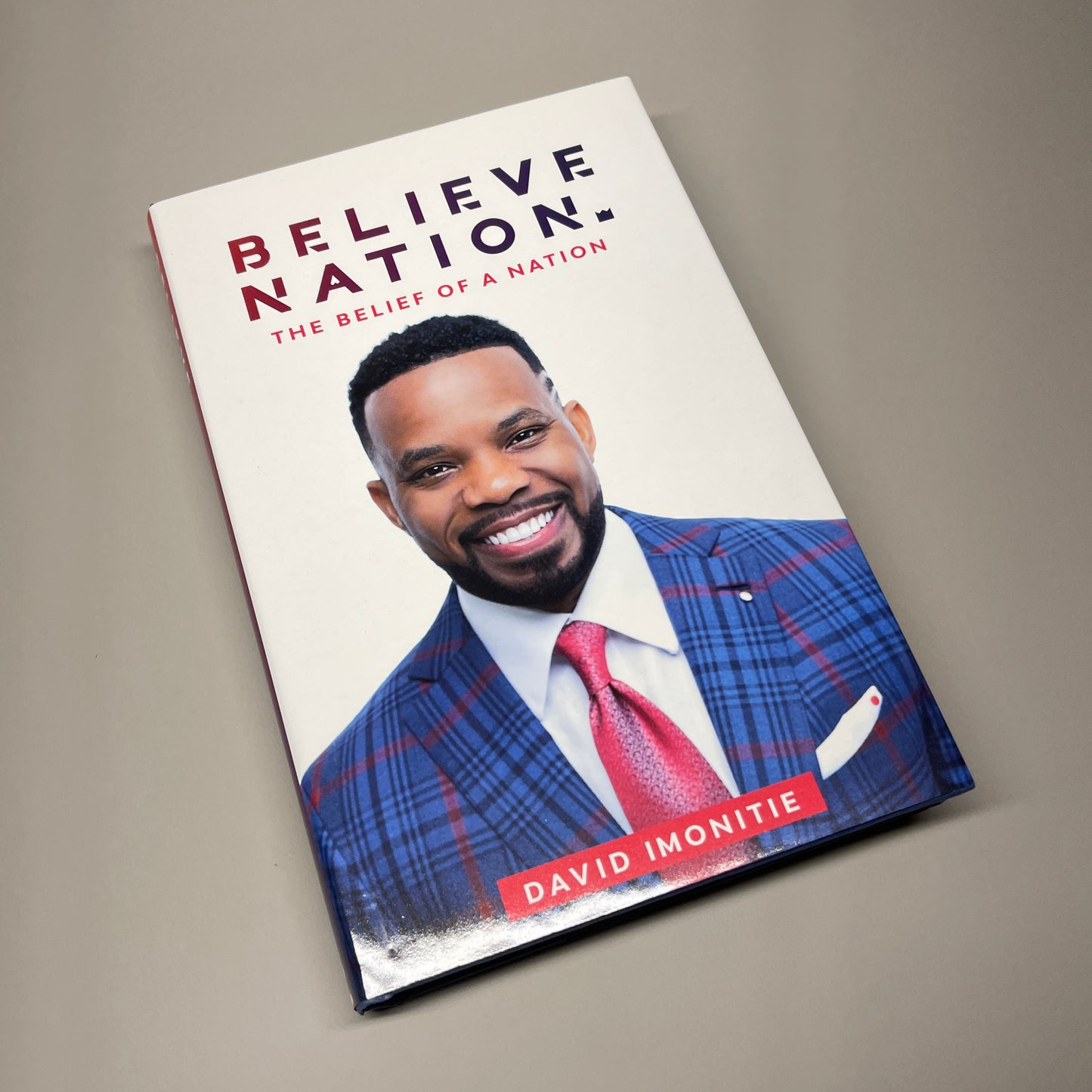 BELIEVE NATION The Belief of a Nation David Imonitie Hardcover Book